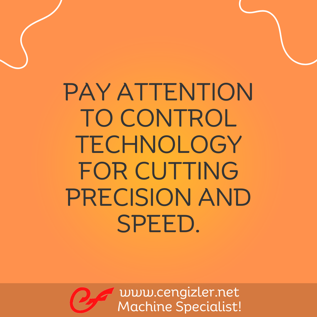 3 Pay attention to control technology for cutting precision and speed